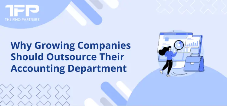 Why Growing Companies Should Outsource Their Accounting Department